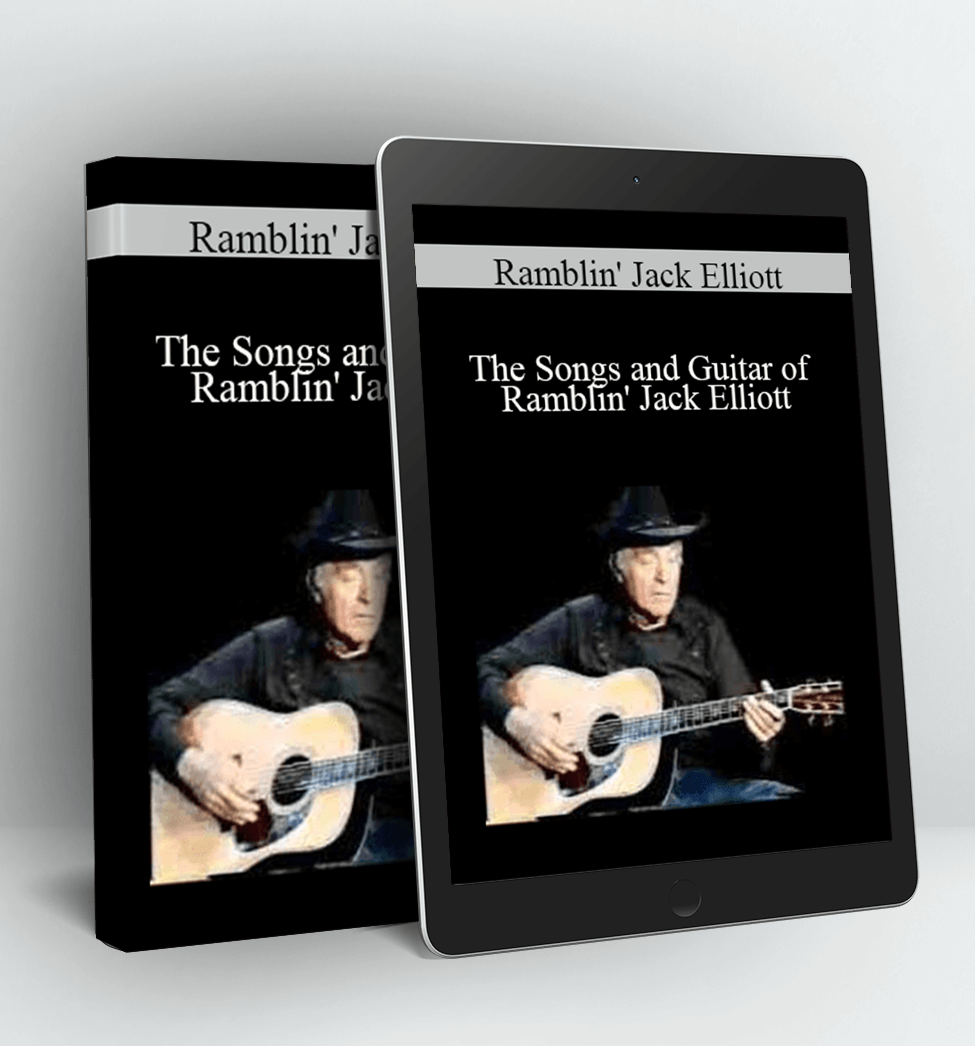 The Songs and Guitar of Ramblin' Jack Elliott - Ramblin' Jack Elliott