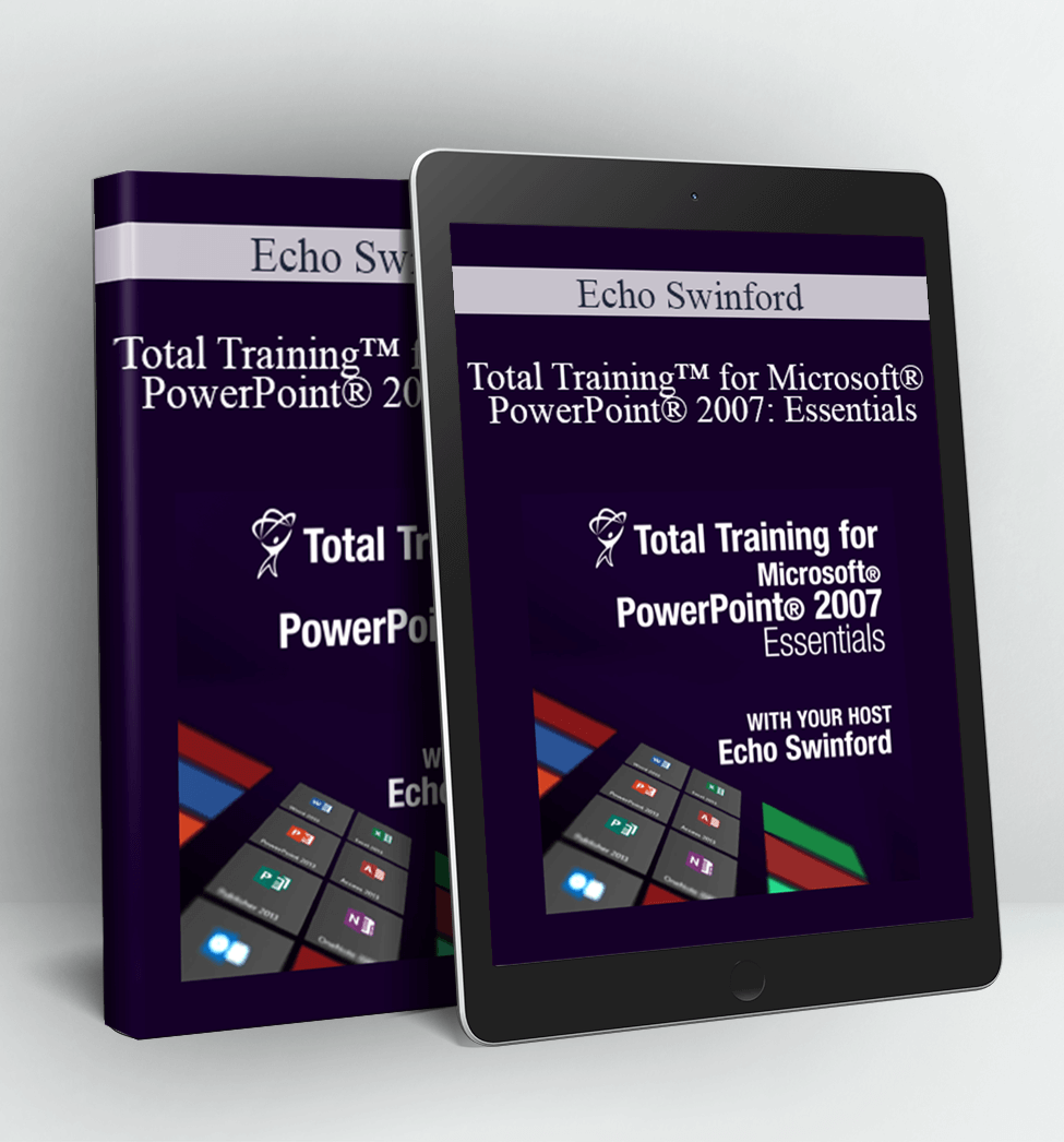 Total Training Total Training™ for Microsoft® PowerPoint® 2007: Essentials