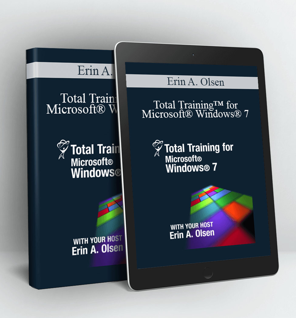 Erin A. Olsen - Total Training™ for Microsoft® Windows® 7
