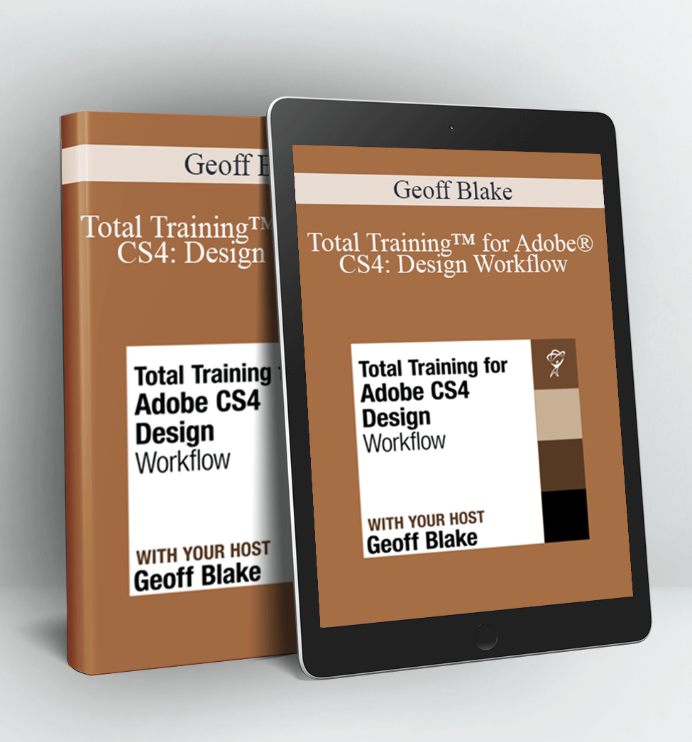 Total Training™ for Adobe® CS4 Design Workflow - Geoff Blake