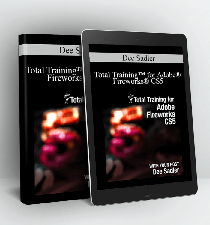 Total Training™ for Adobe® Fireworks® CS5 - Dee Sadler