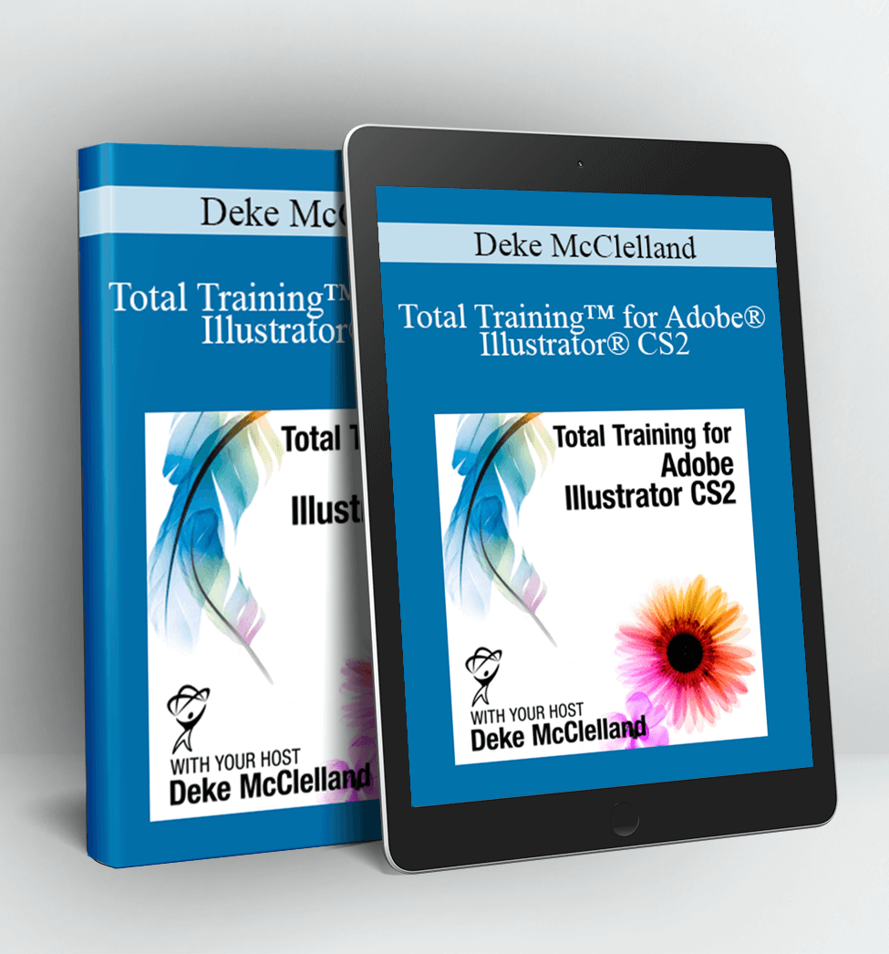 Total Training™ for Adobe® Illustrator® CS2 - Deke McClelland