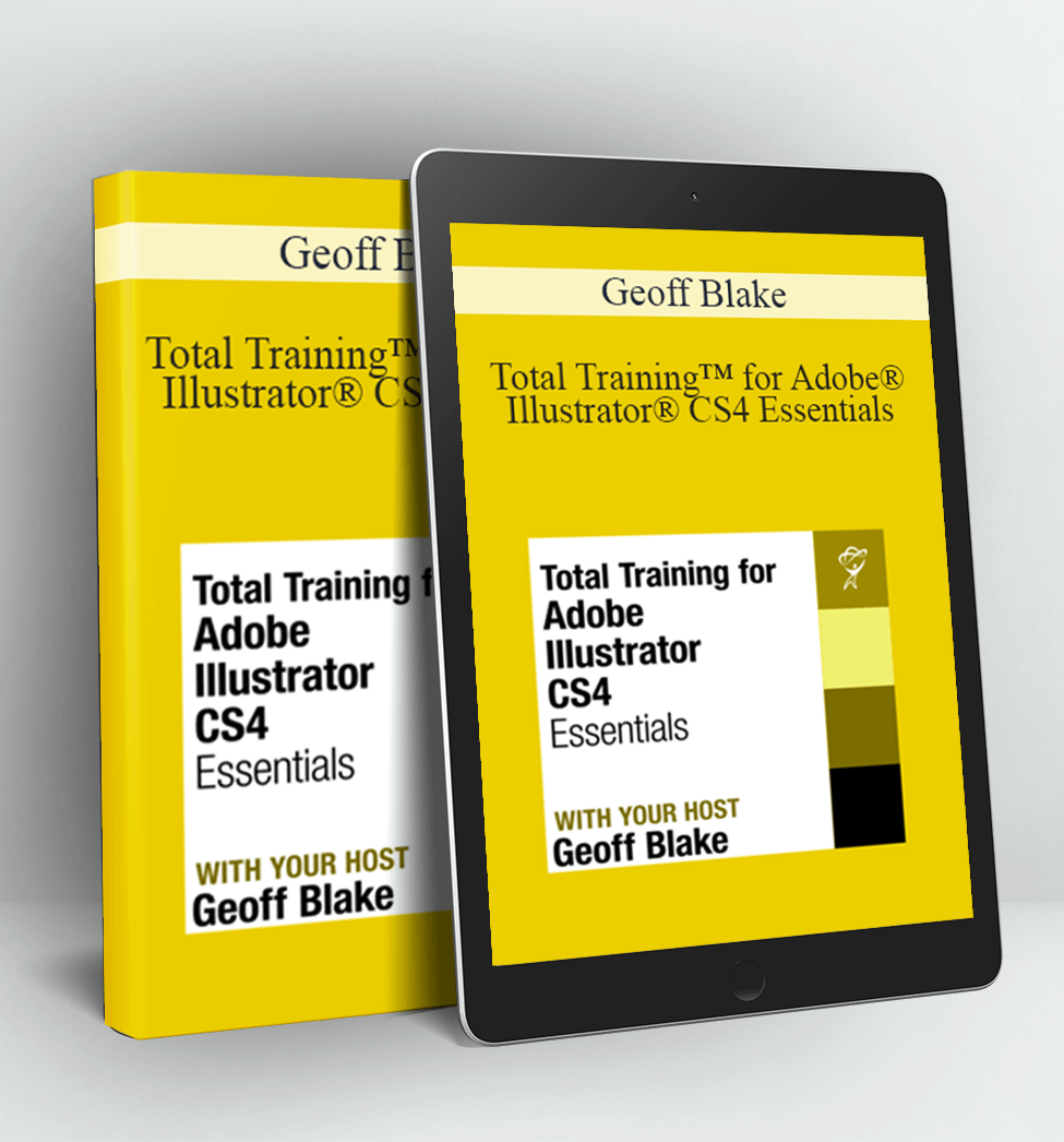 Total Training™ for Adobe® Illustrator® CS4 Essentials - Geoff Blake