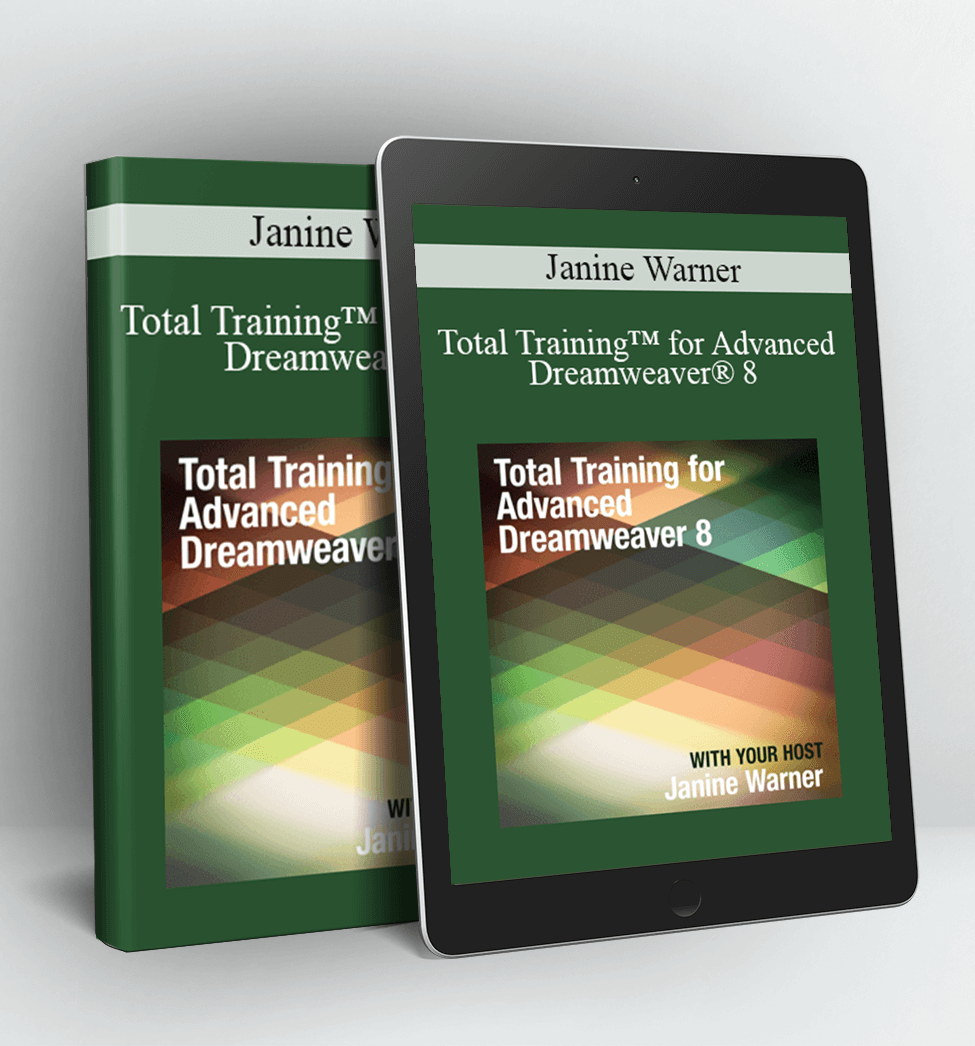 Total Training™ for Advanced Dreamweaver® 8 - Janine Warner