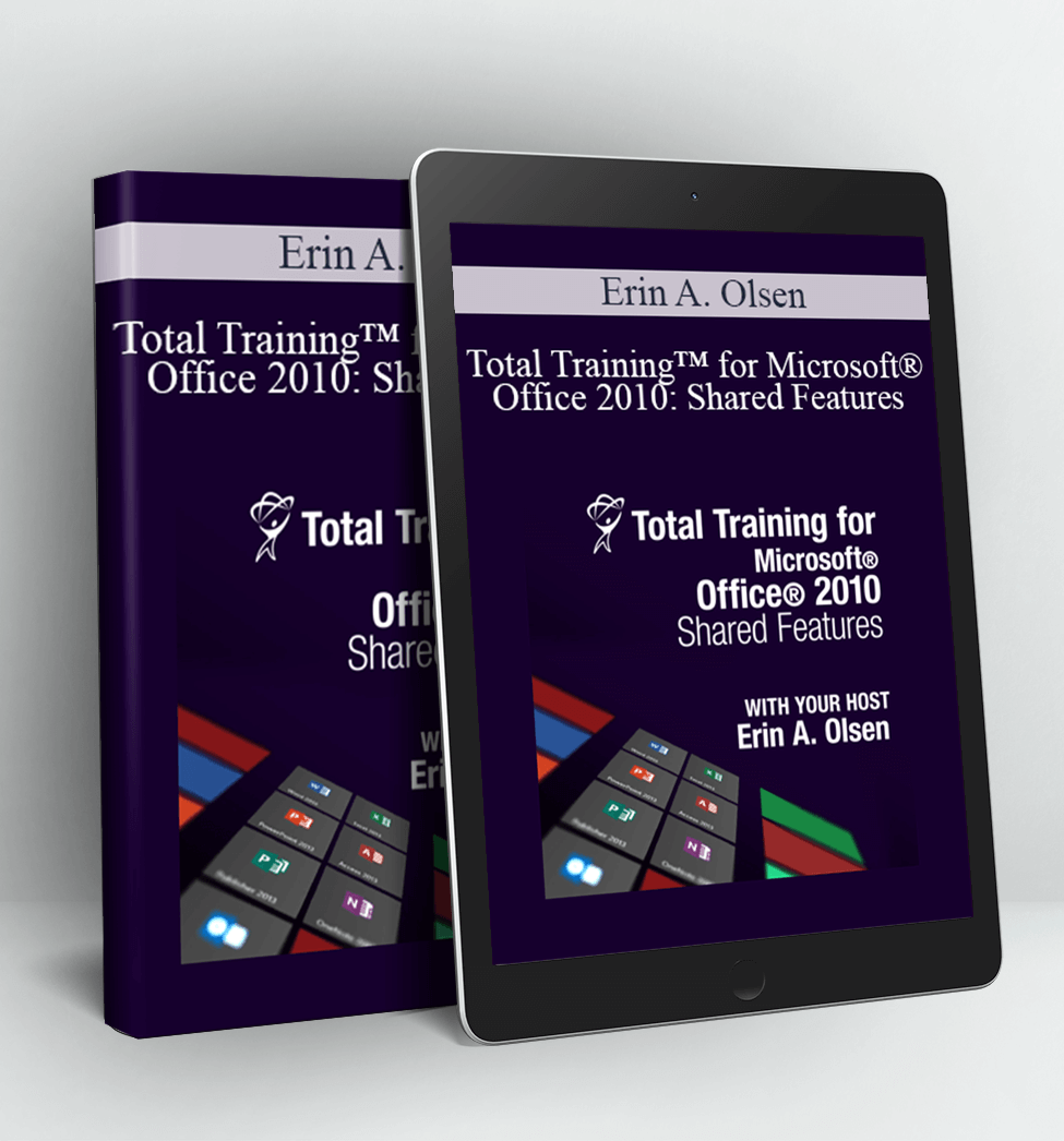 Total Training™ for Microsoft® Office 2010 Shared Features - Erin A. Olsen