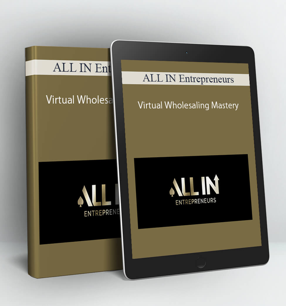 ALL IN Entrepreneurs - Virtual Wholesaling Mastery