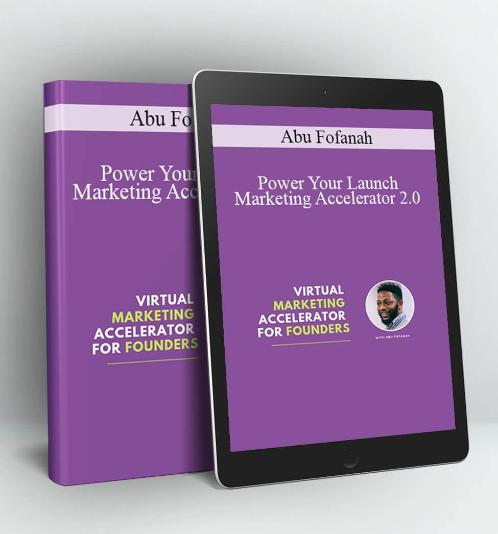 Power Your Launch Marketing Accelerator 2.0 - Abu Fofanah