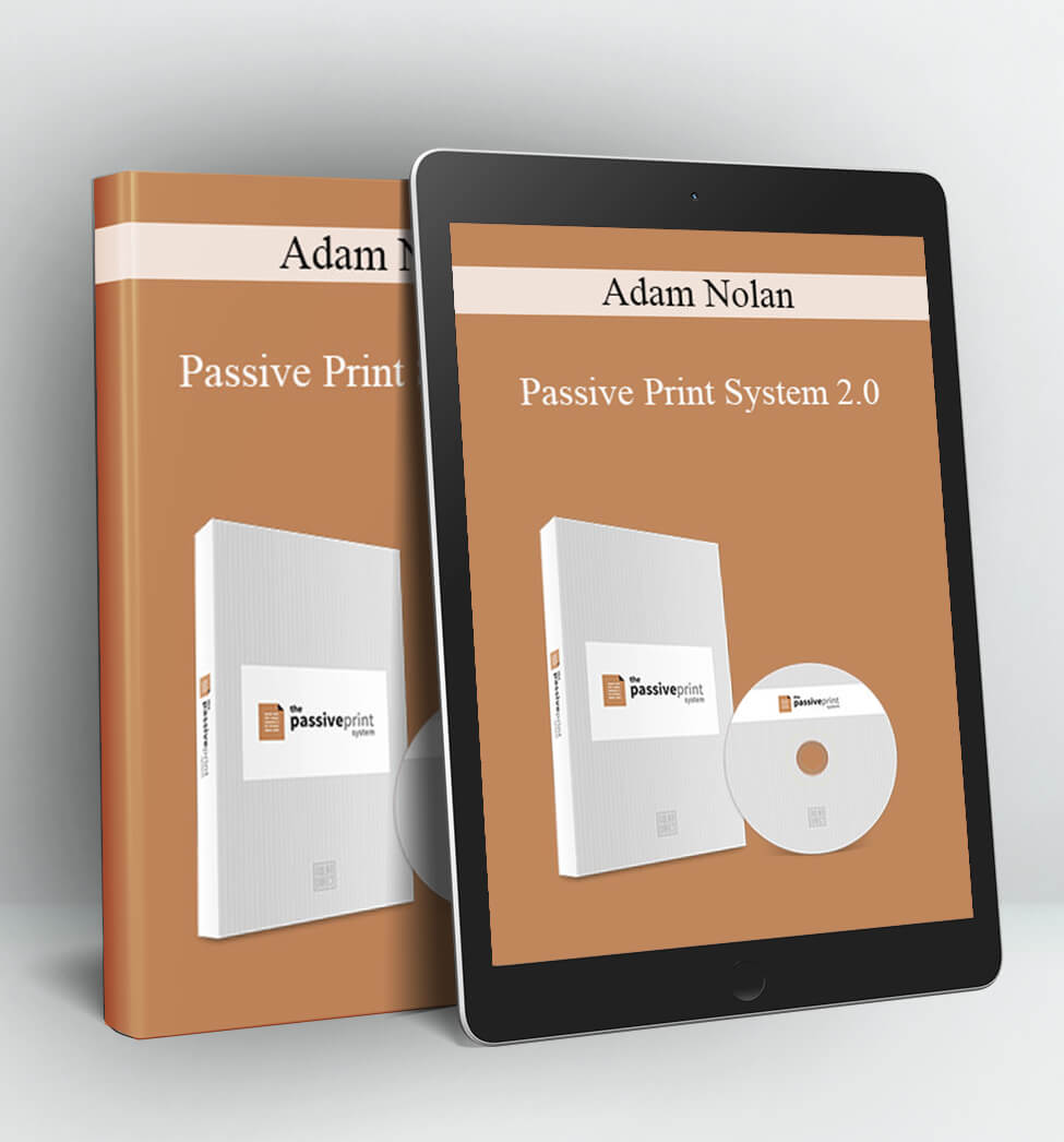 Passive Print System 2.0 - Adam Nolan