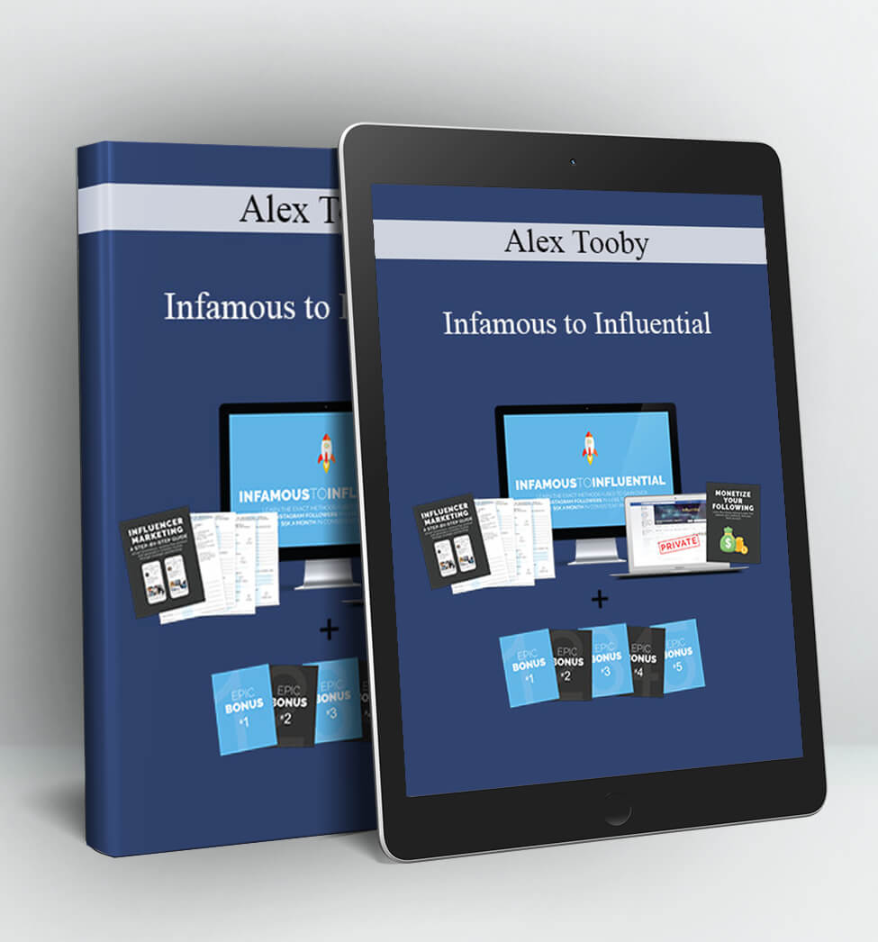 Infamous to Influential - Alex Tooby