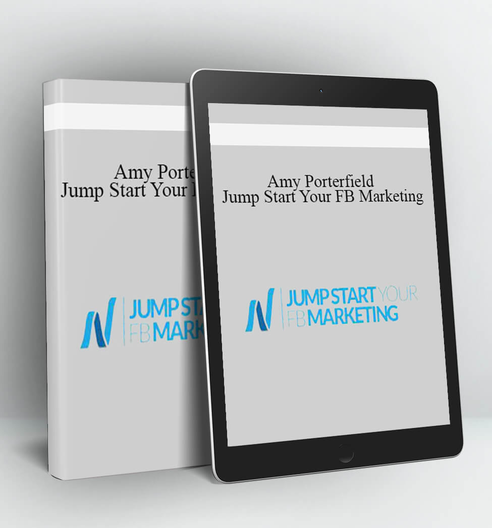 Jump Start Your FB Marketing - Amy Porterfield