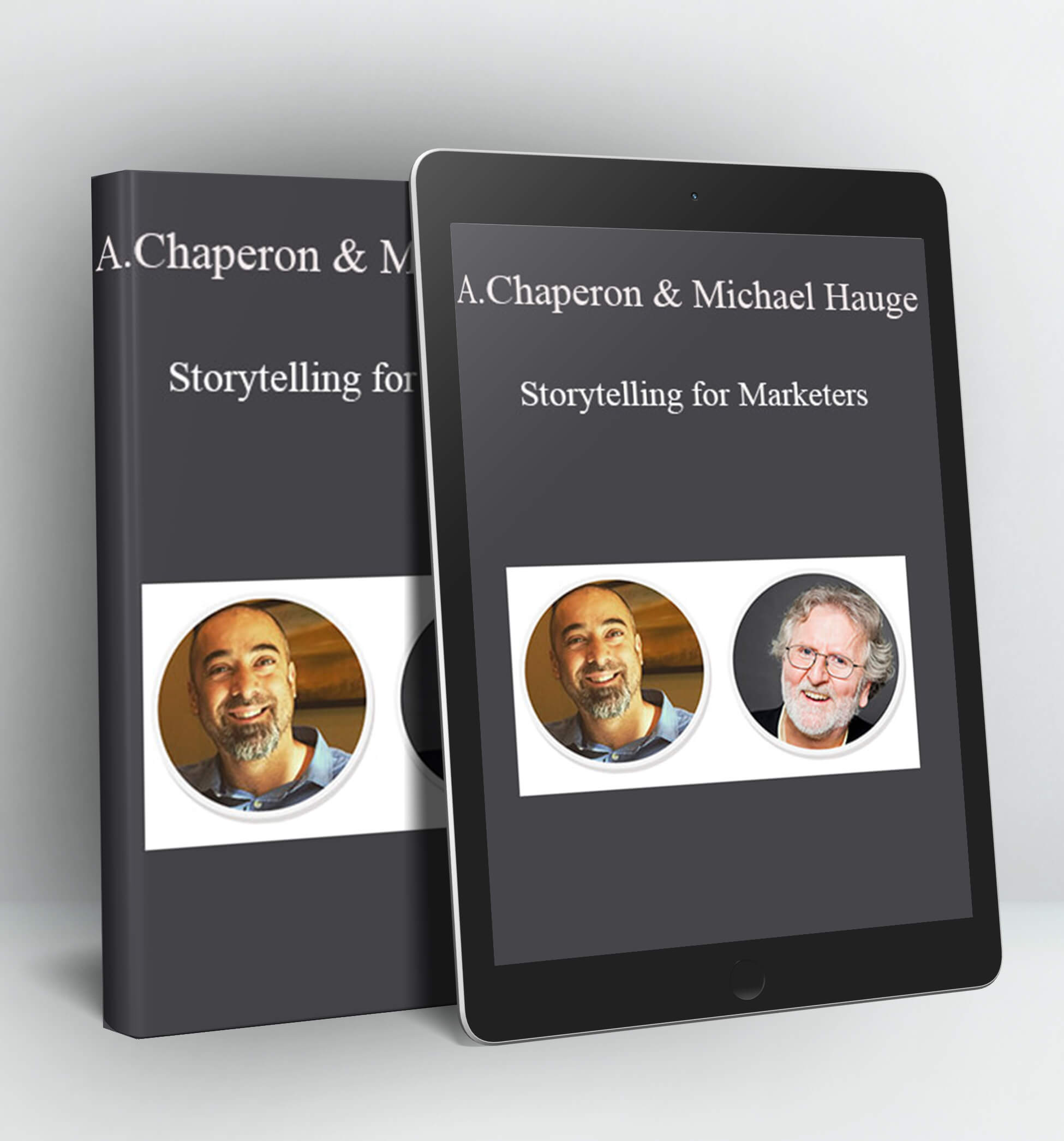 Storytelling for Marketers - André Chaperon & Michael Hauge