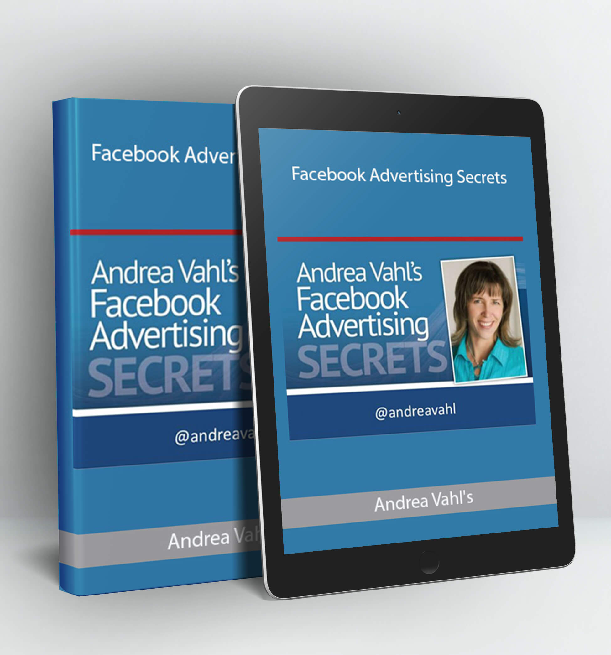 Facebook Advertising Secrets - Andrea Vahl's