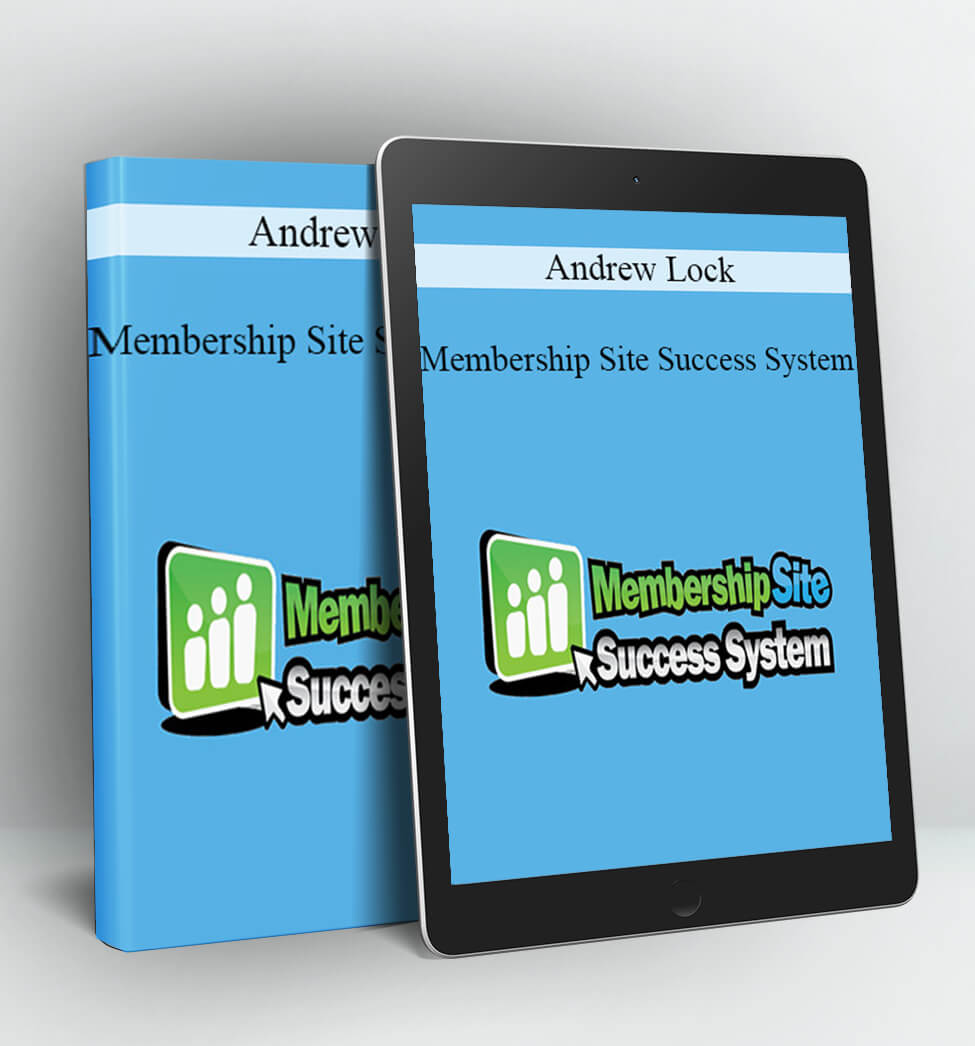 Membership Site Success System - Andrew Lock