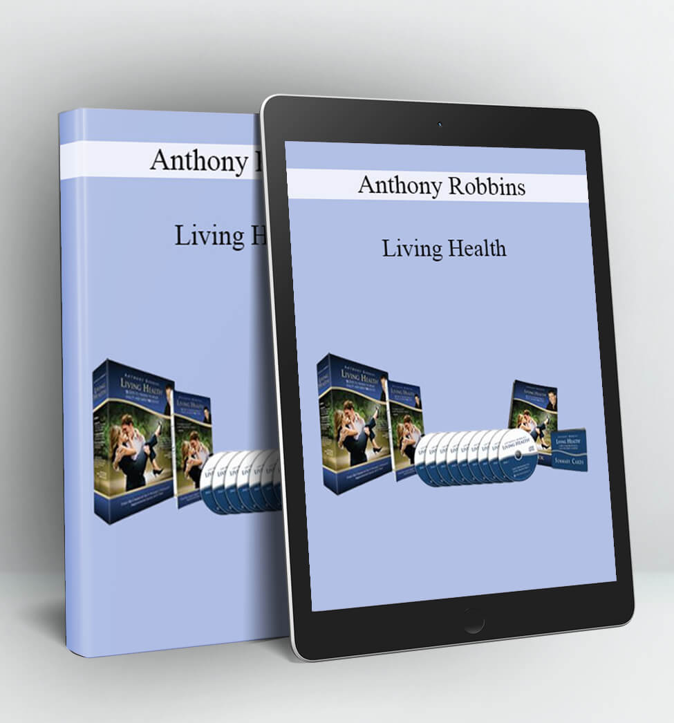 Living Health - Anthony Robbins