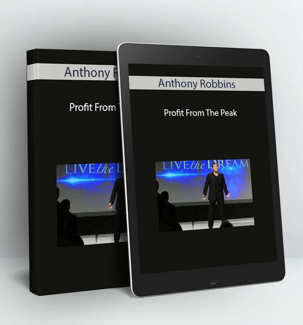 Profit From The Peak - Anthony Robbins