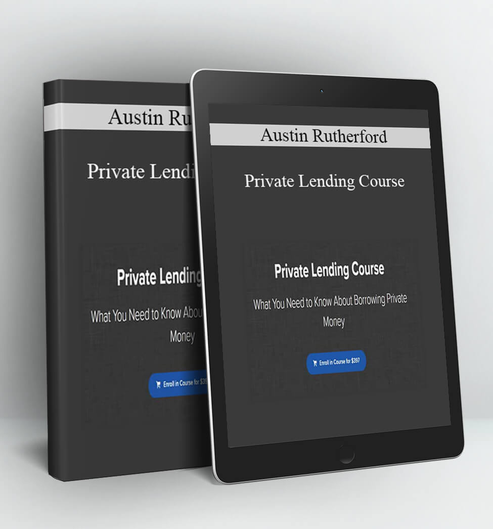 Private Lending Course - Austin Rutherford