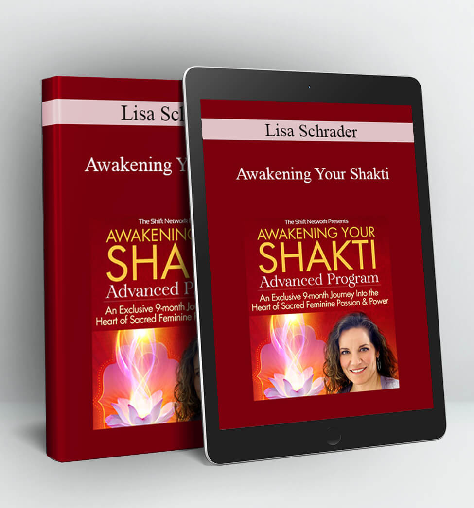 Awakening Your Shakti - Lisa Schrader