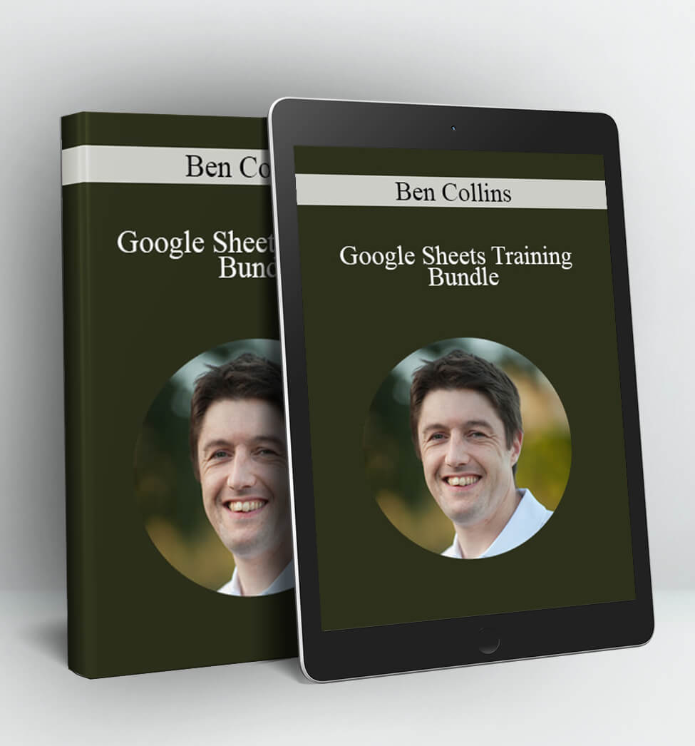 Google Sheets Training Bundle - Ben Collins