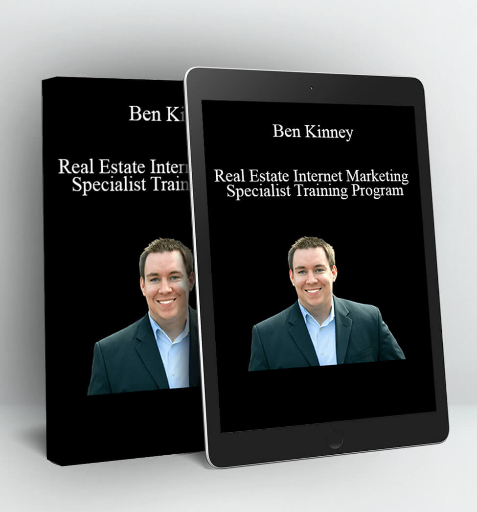 Real Estate Internet Marketing Specialist Training Program - Ben Kinney