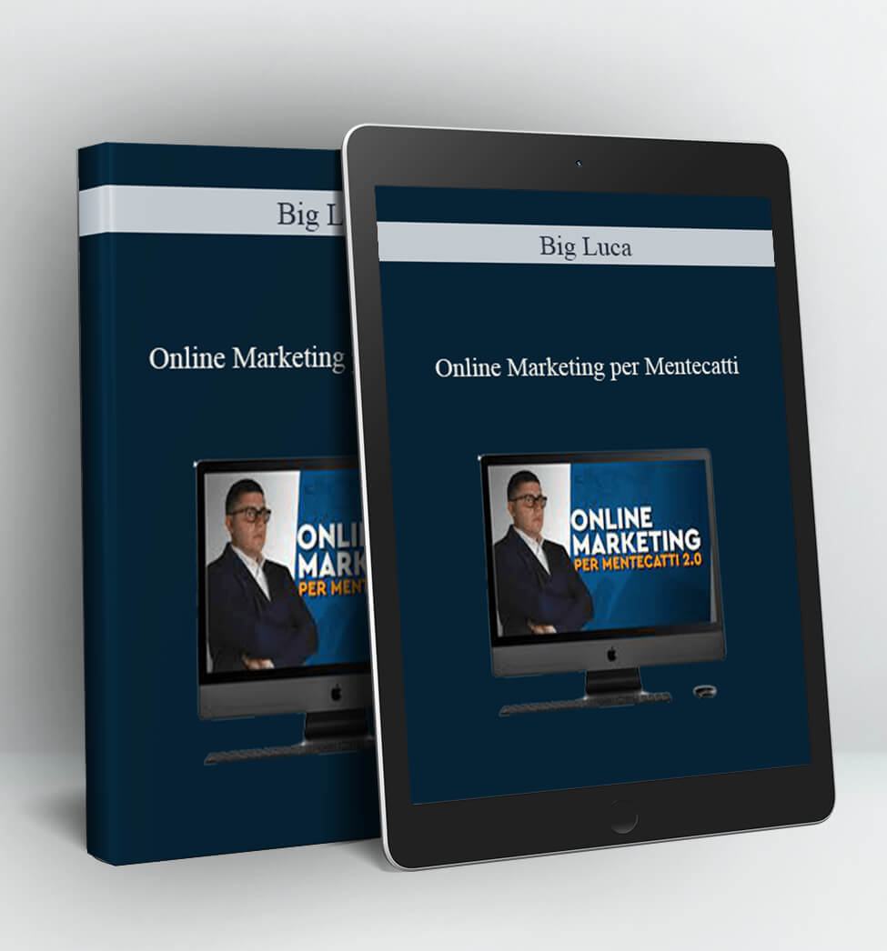 Online Marketing per Mentecatti - Big Luca