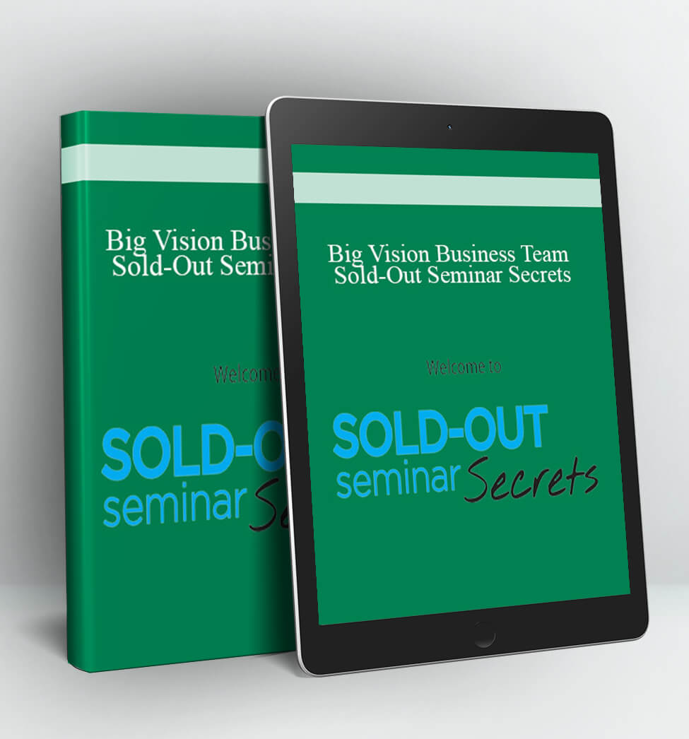 Sold-Out Seminar Secrets - Big Vision Business Team