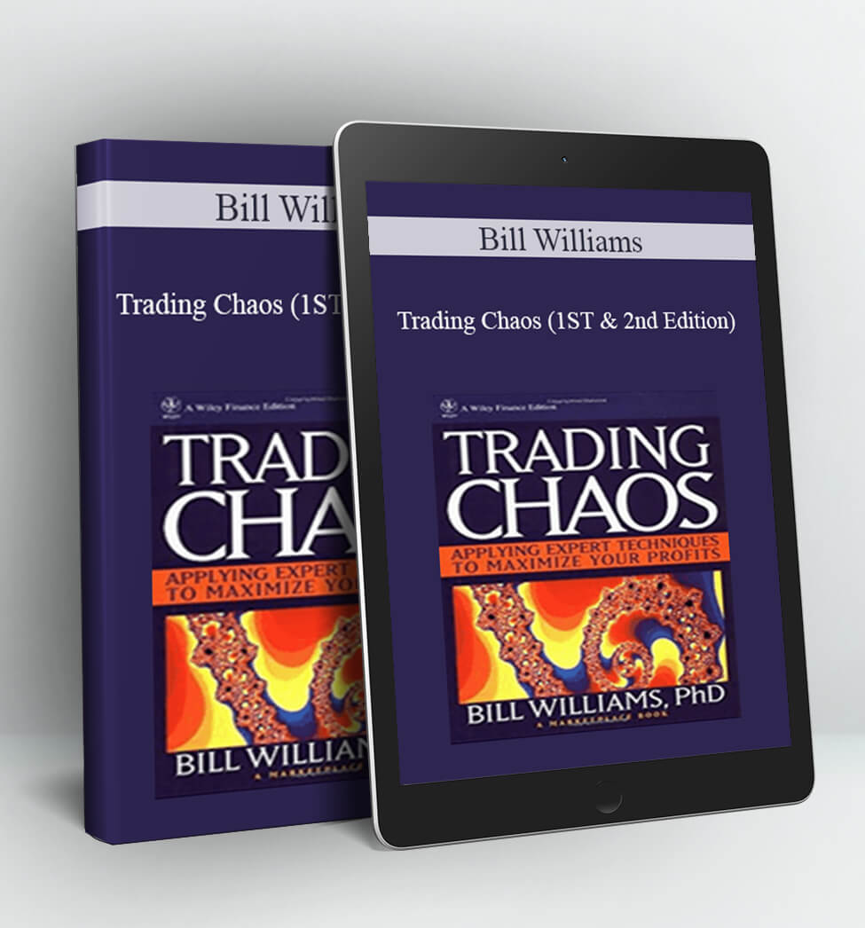 Trading Chaos (1ST & 2nd Edition) presented - Bill William