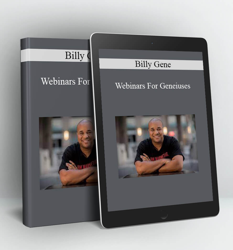 Webinars For Geneiuses + Bonus - Billy Gene