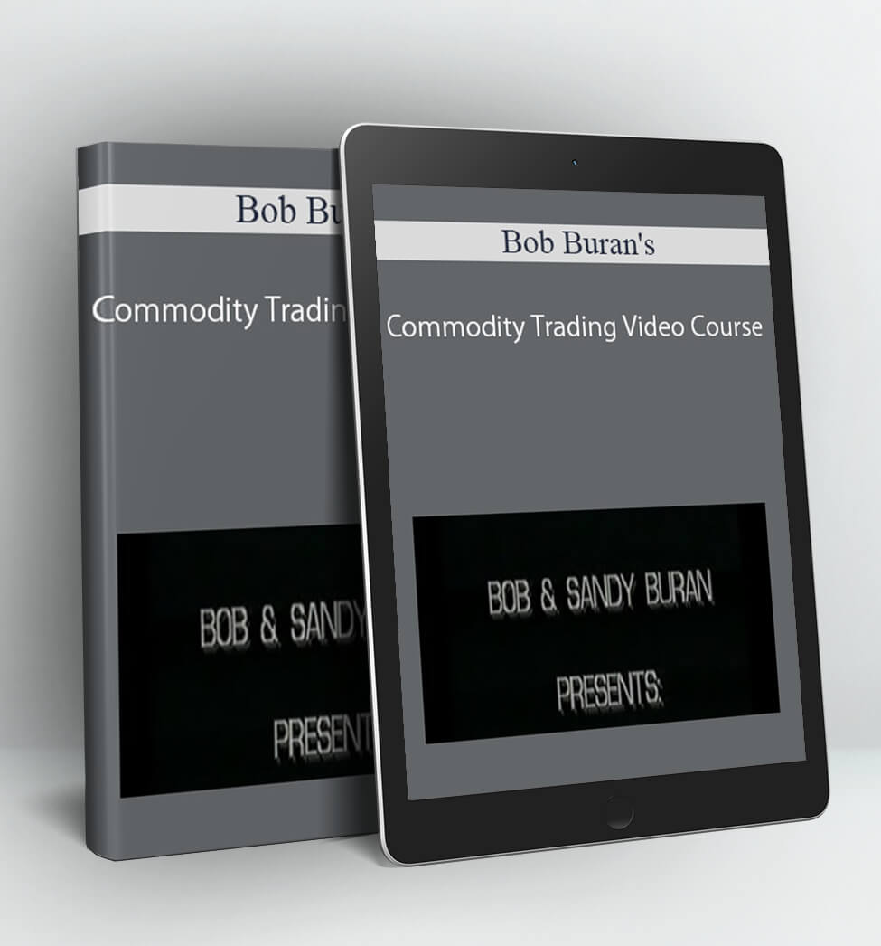 Commodity Trading Video Course - Bob Buran's