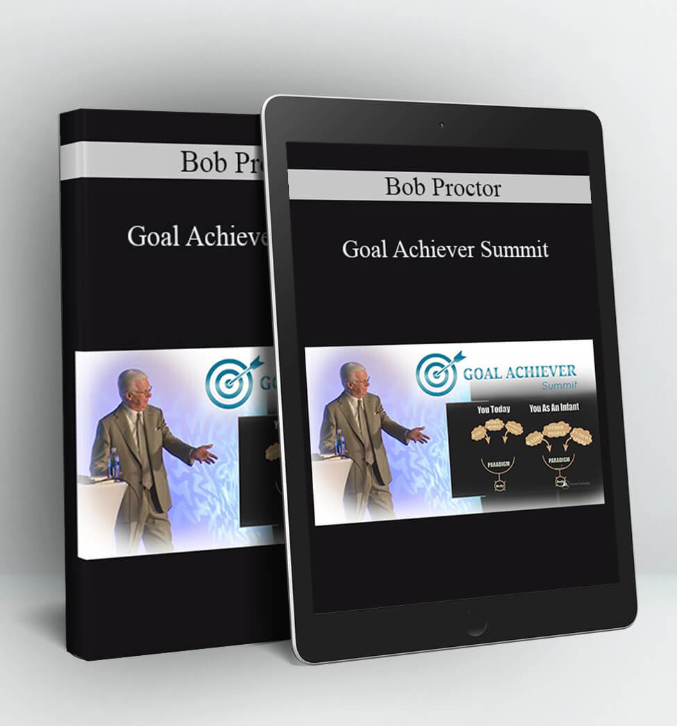 Goal Achiever Summit - Bob Proctor