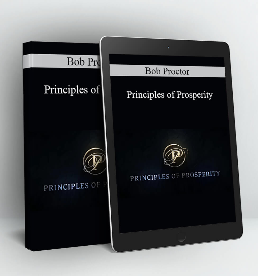 Principles of Prosperity - Bob Proctor