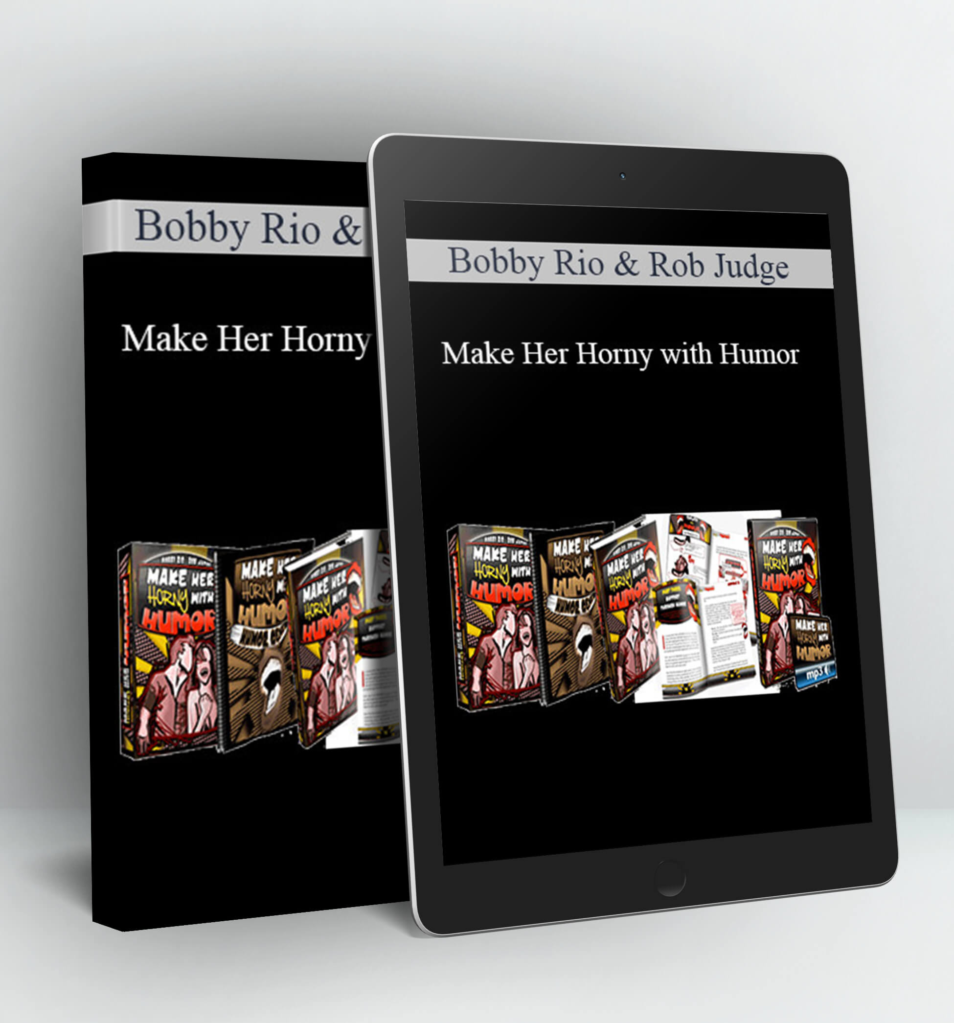 Make Her Horny with Humor - Bobby Rio & Rob Judge