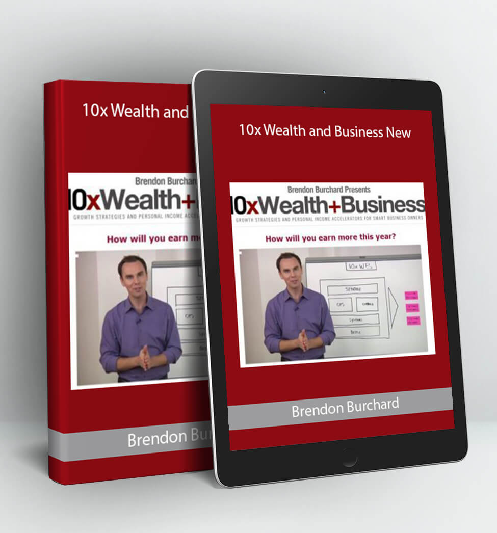 10x Wealth and Business New - Brendon Burchard