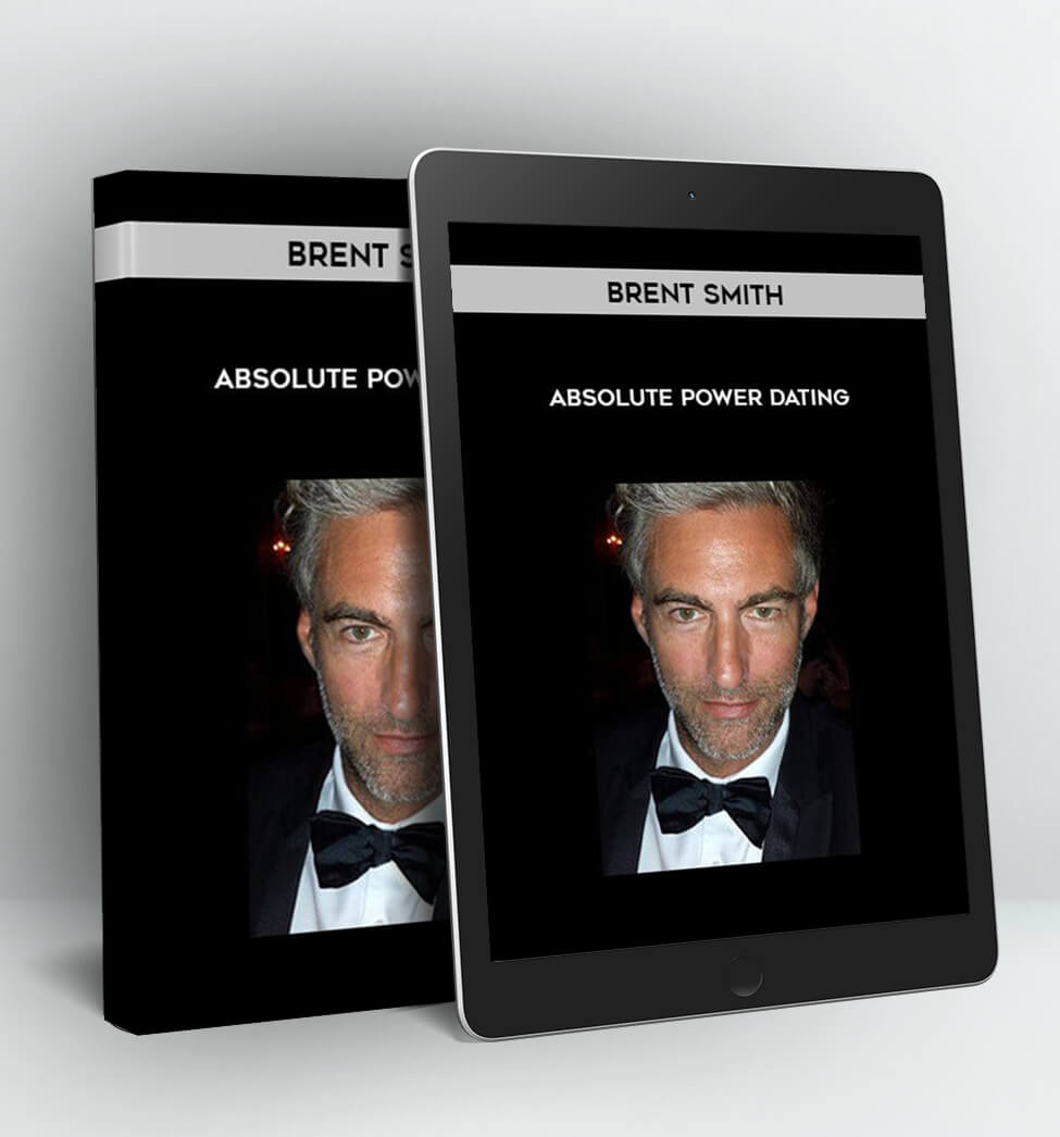 Absolute Power Dating - Brent Smith