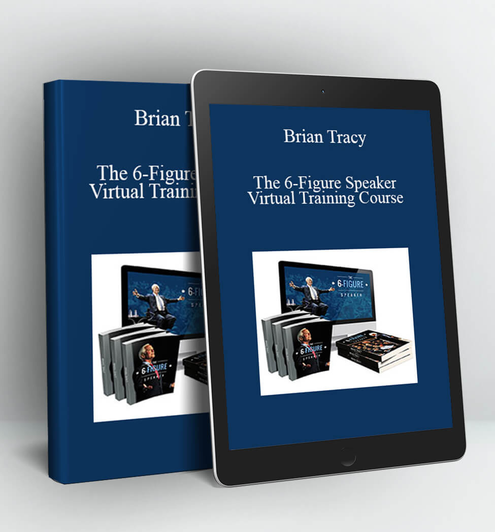 The 6-Figure Speaker Virtual Training Course - Brian Tracy