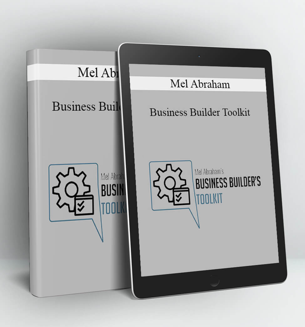 Business Builder Toolkit - Mel Abraham