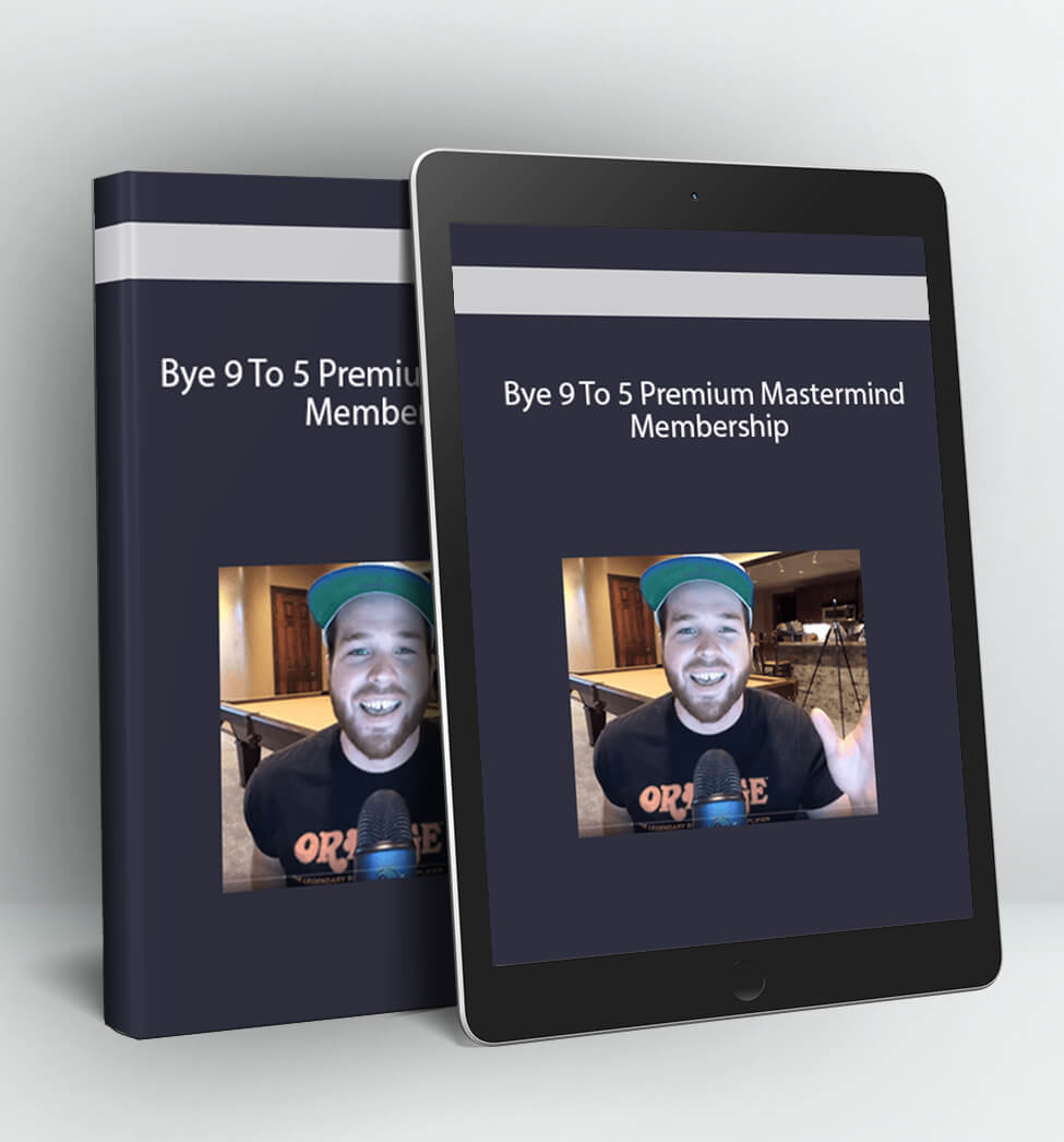 Bye 9 To 5 Premium Mastermind Membership - Best Youtube Mastermind