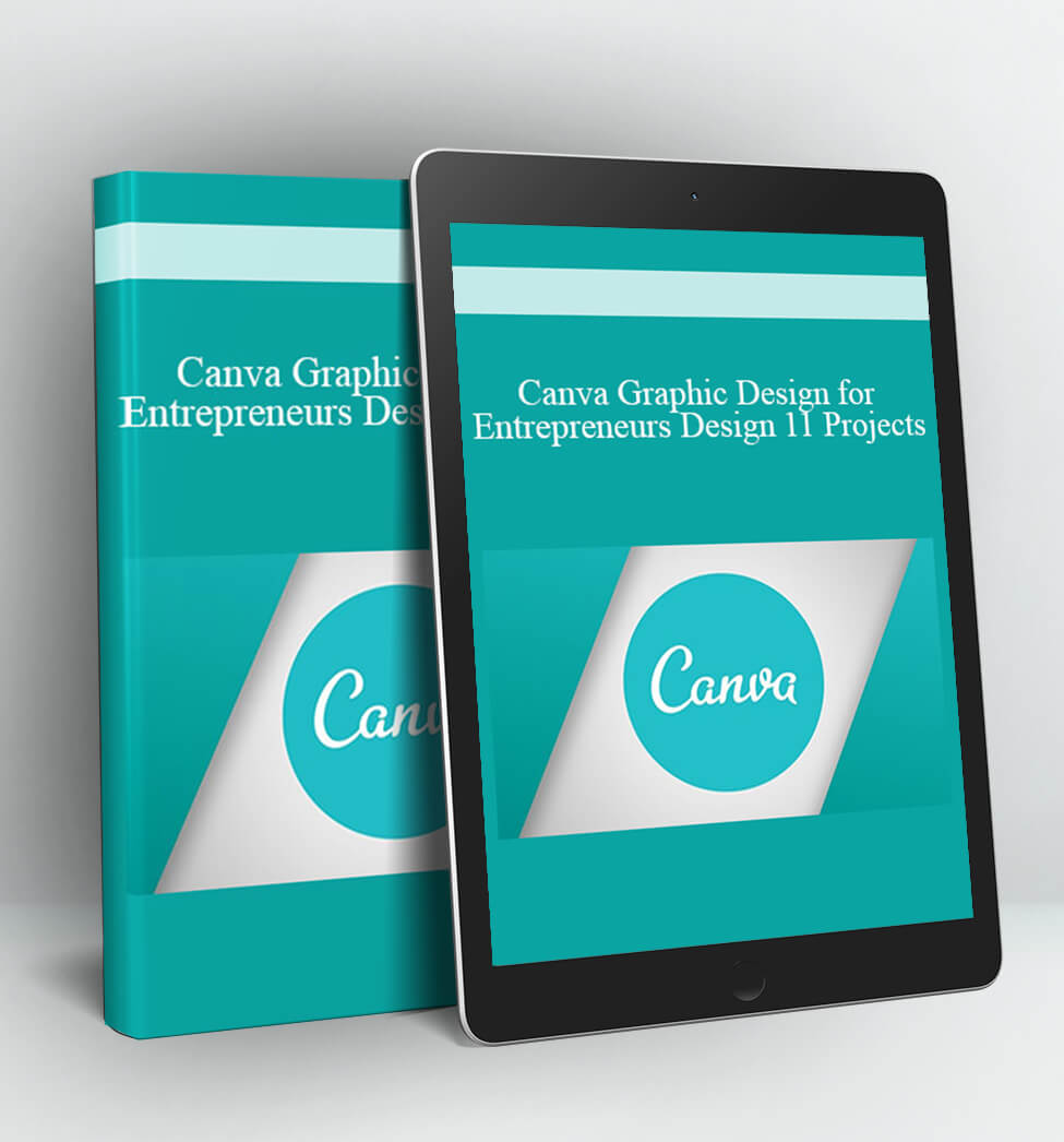 Canva Graphic Design for Entrepreneurs Design 11 Projects