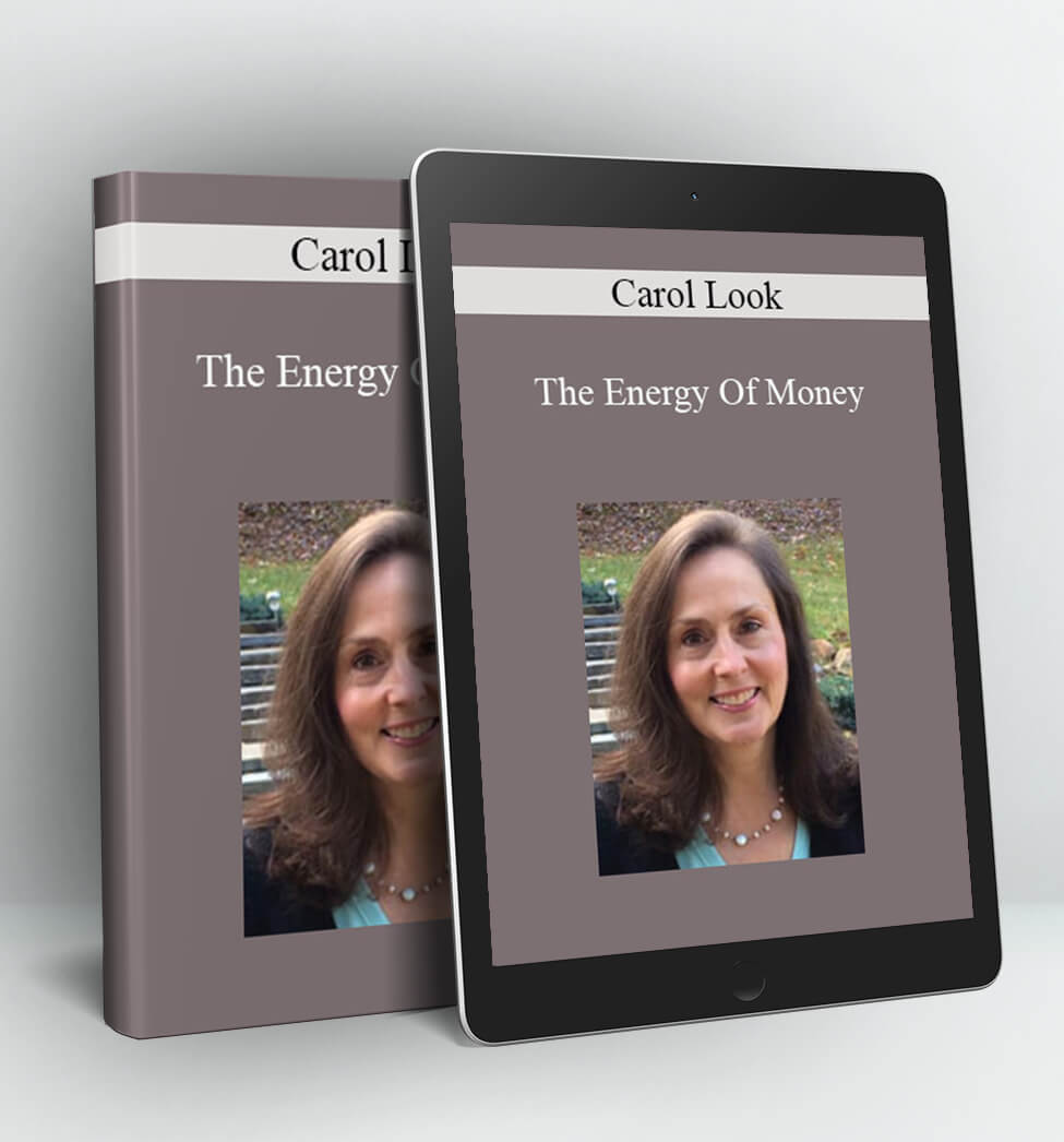 The Energy Of Money - Carol Look EFT