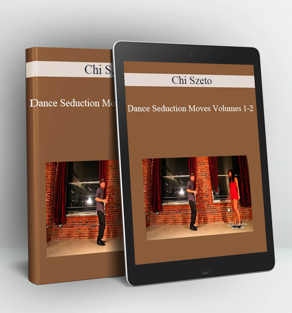 Dance Seduction Moves Volumes 1-2 - Chi Szeto