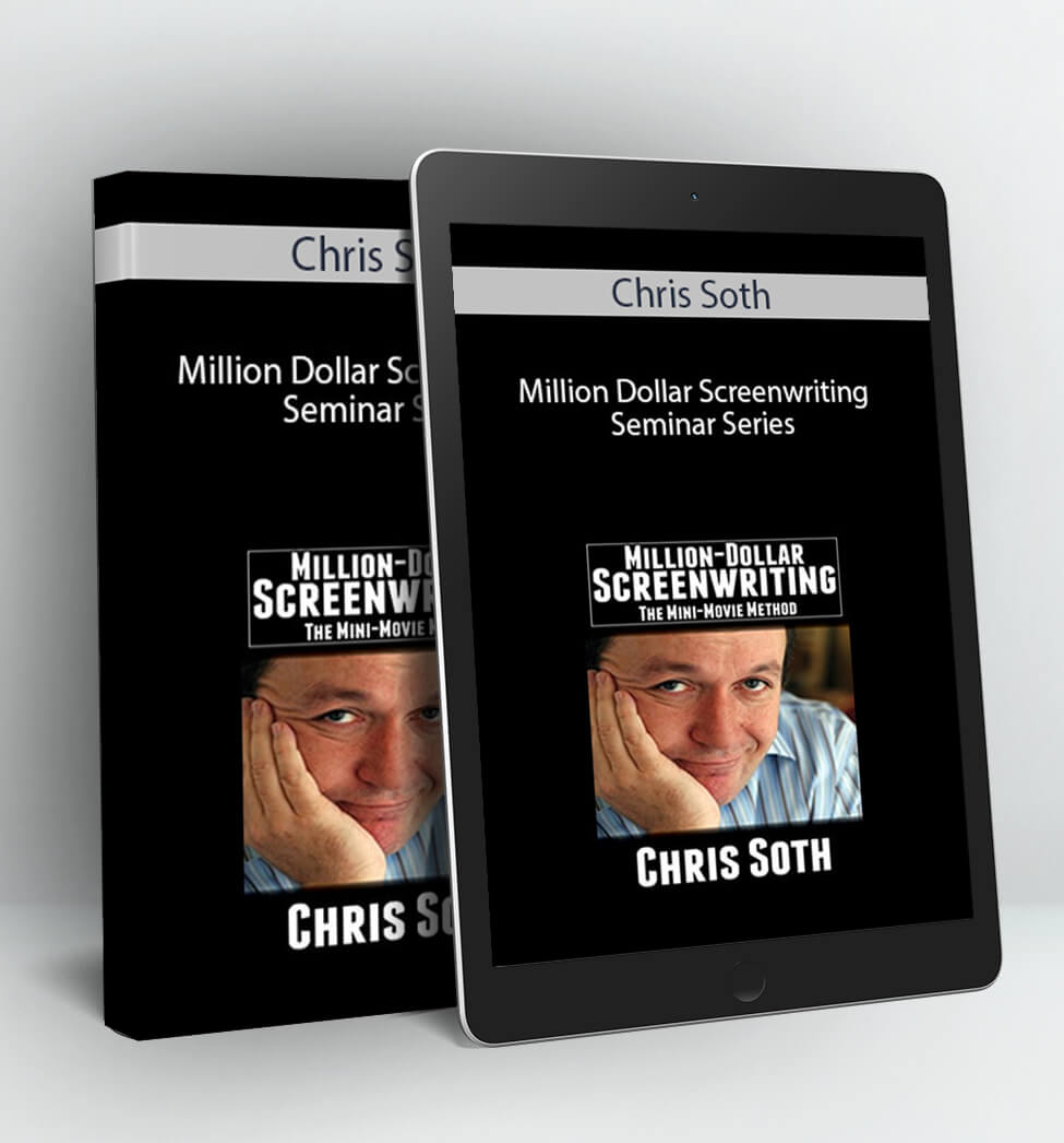 Million Dollar Screenwriting: Seminar Series - Chris Soth