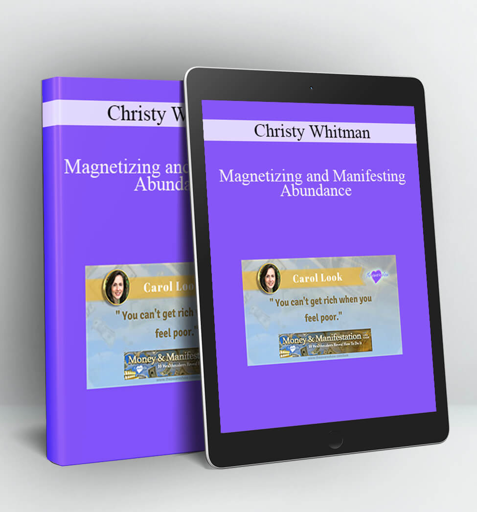 Magnetizing and Manifesting Abundance - Christy Whitman