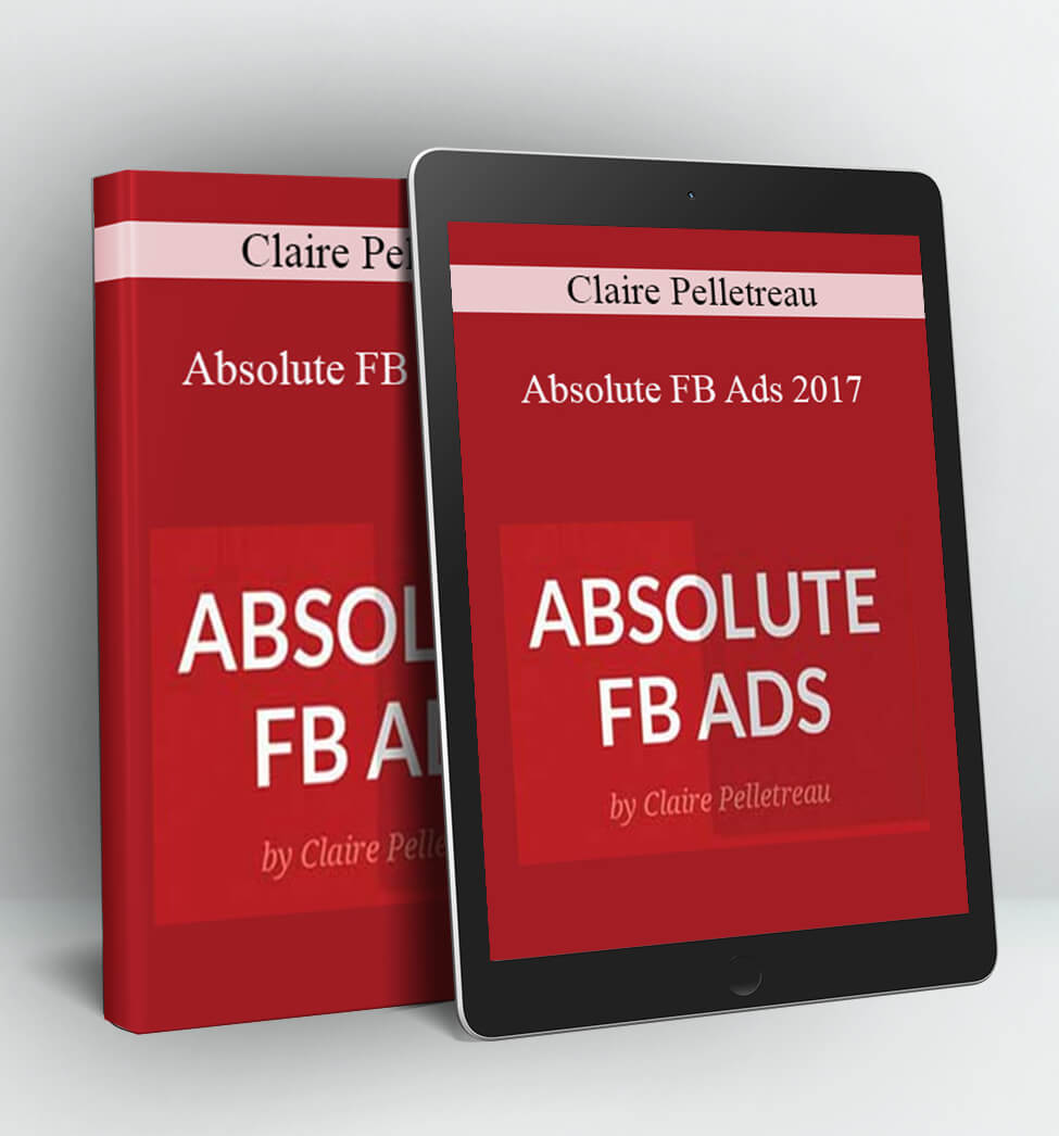 Absolute FB Ads 2017 - Claire Pelletreau