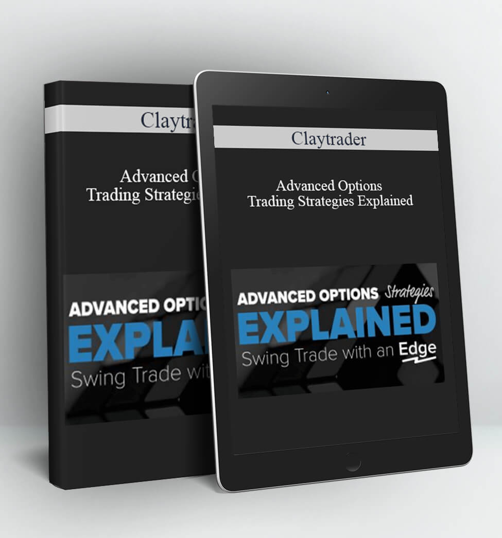 Advanced Options Trading Strategies Explained - Claytrader