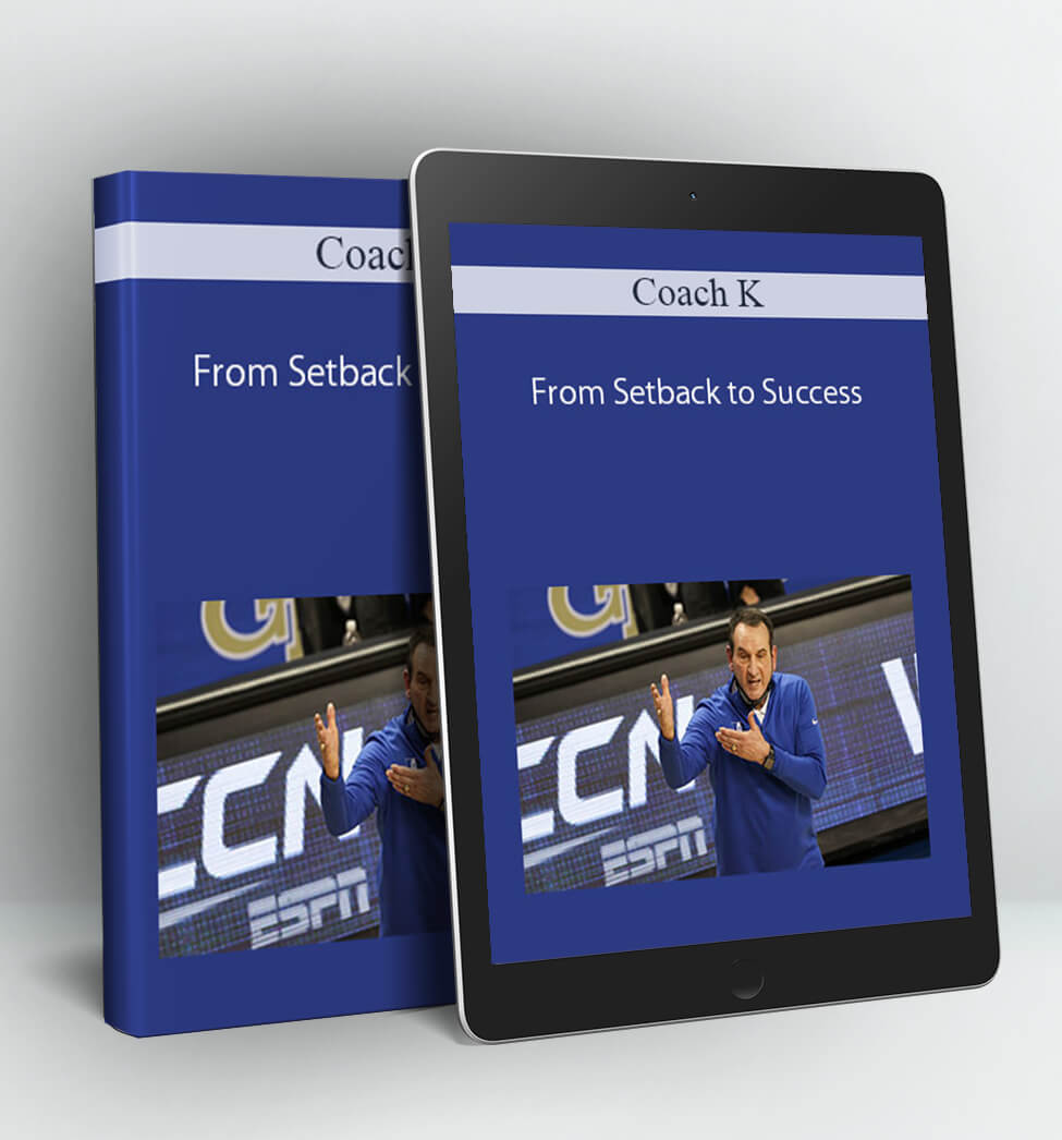 From Setback to Success - Coach K