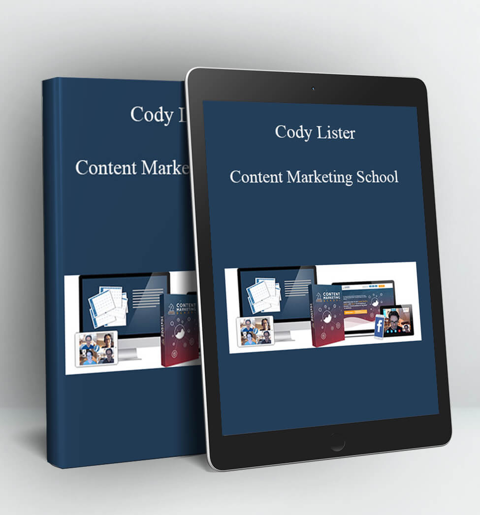 Content Marketing School - Cody Lister