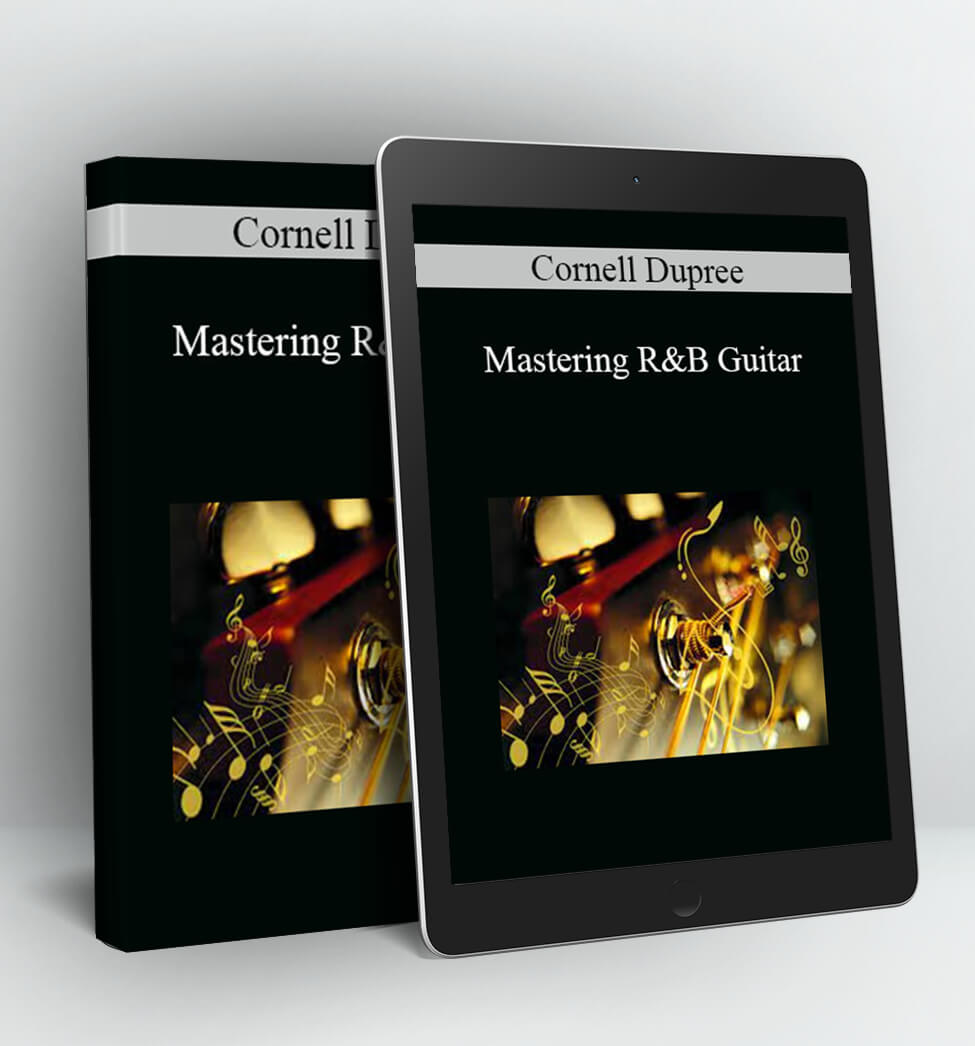 Mastering R&B Guitar - Cornell Dupree