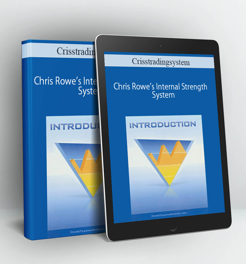 Chris Rowe’s Internal Strength System - Crisstradingsystem