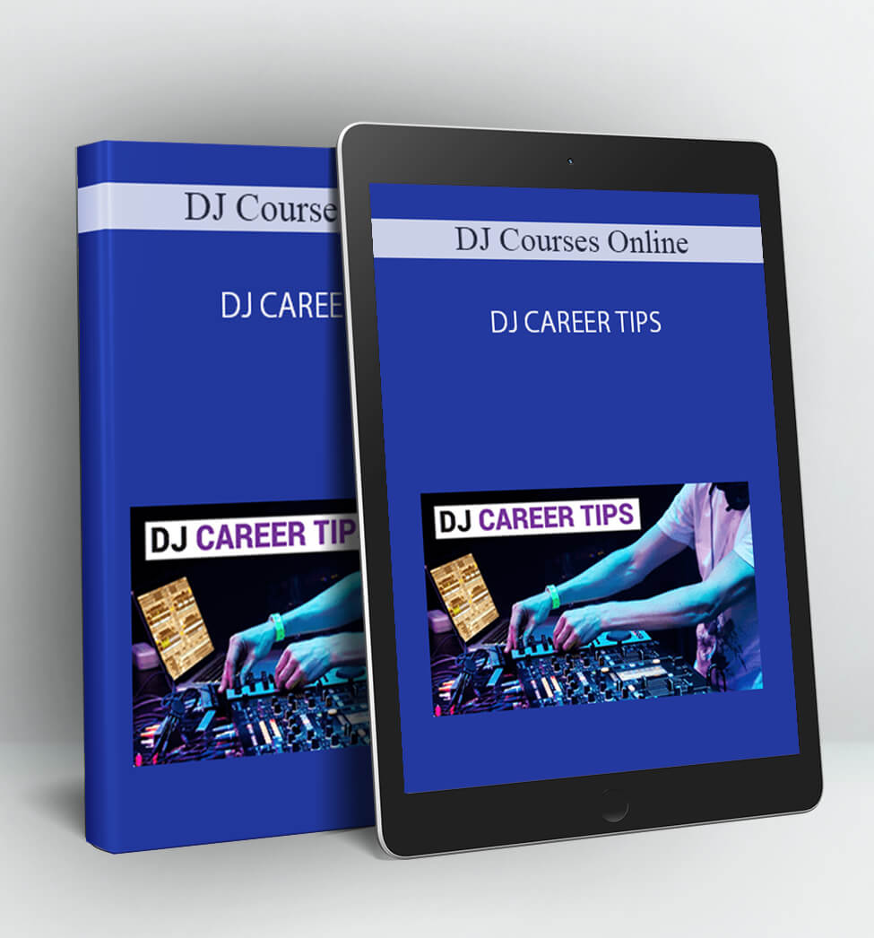 DJ CAREER TIPS - DJ Courses Online