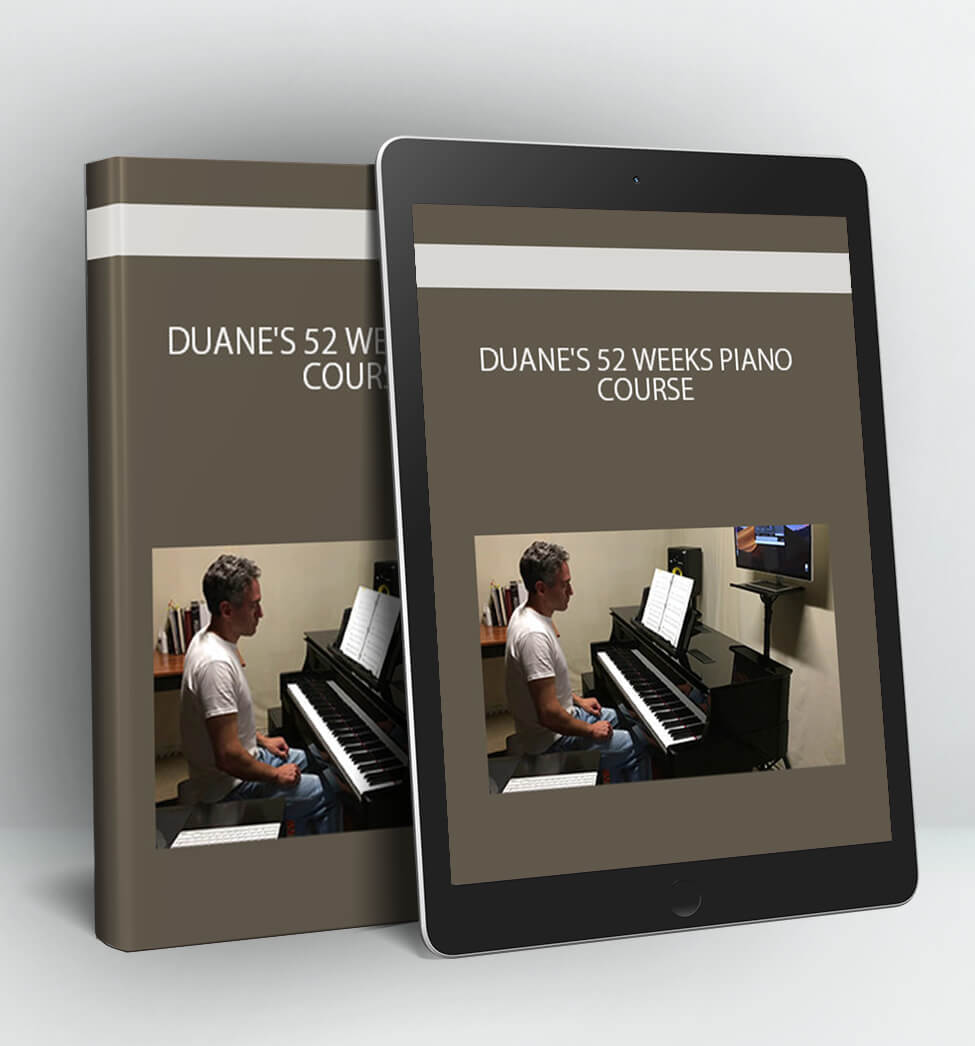 52 WEEKS PIANO COURSE - DUANE'S