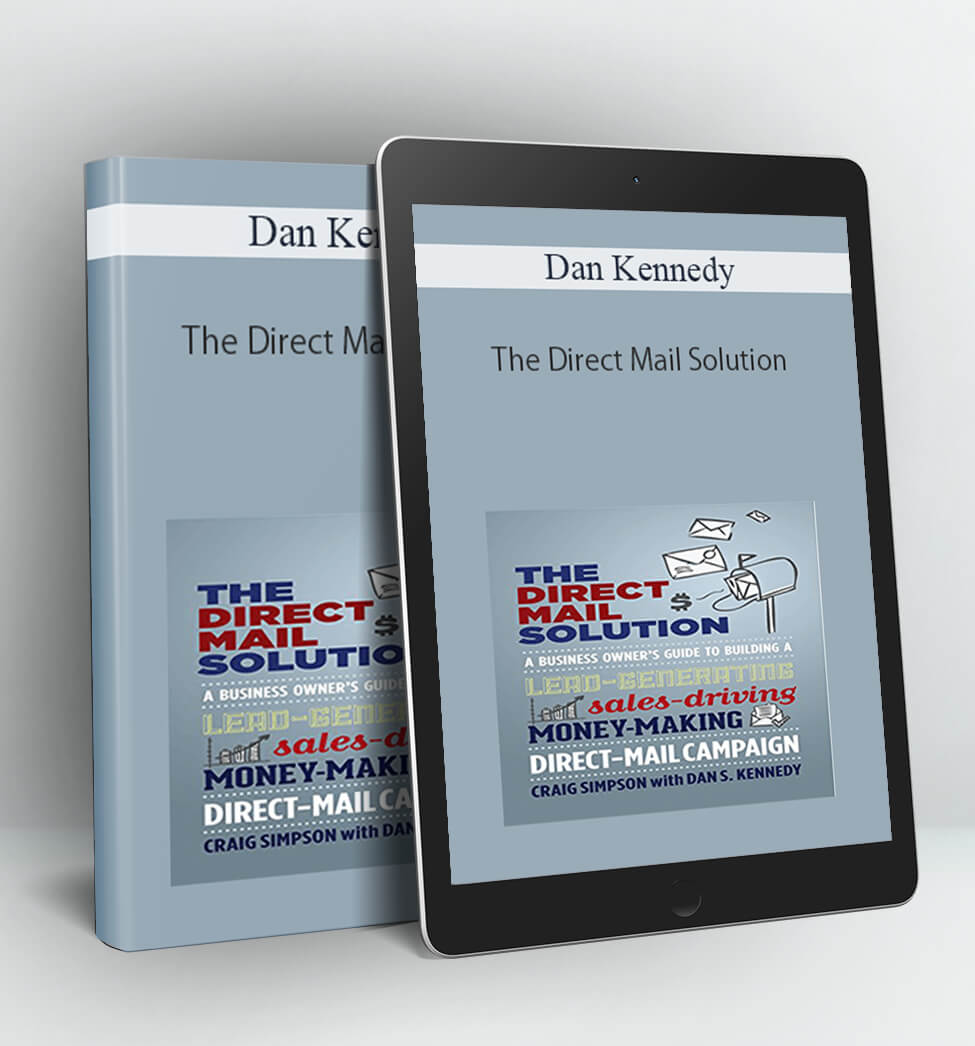 The Direct Mail Solution - Dan Kennedy